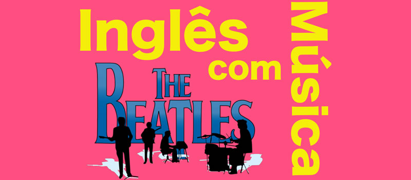 Inglês com Beatles – I Want to Hold Your Hand