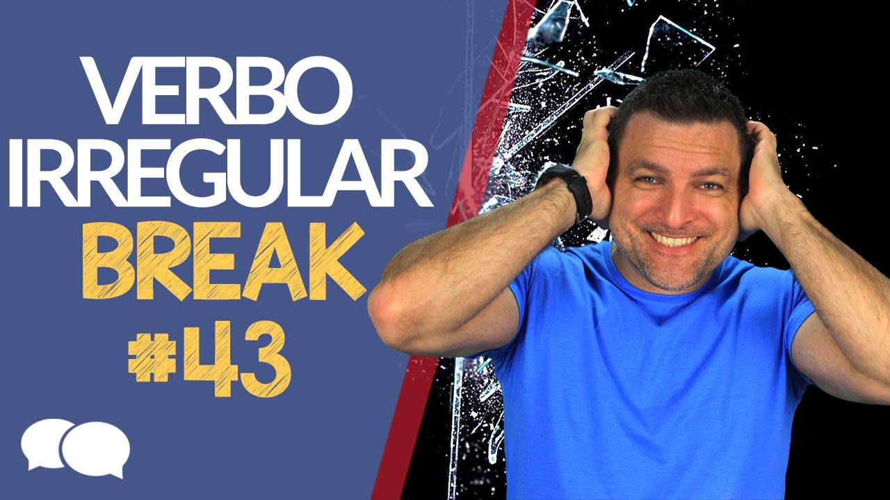 Verbo to break – Verbos irregulares em inglês