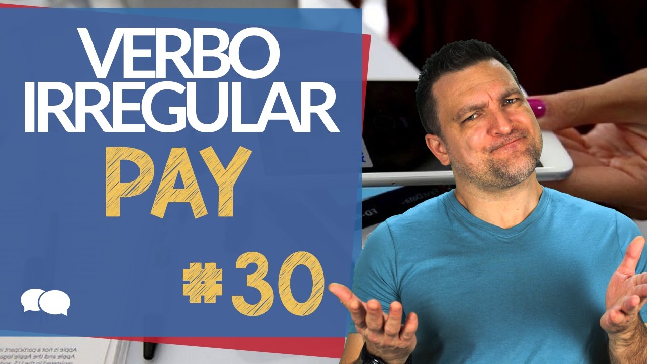 Verbo to pay – Verbos irregulares em inglês