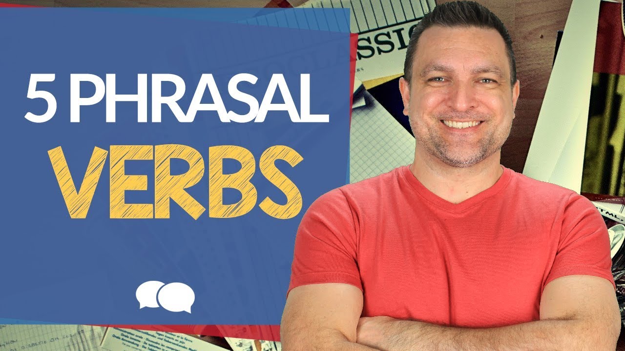 5 phrasal verbs em inglês – #5phrasalverbs