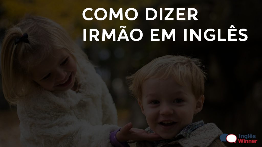 irmao em ingles